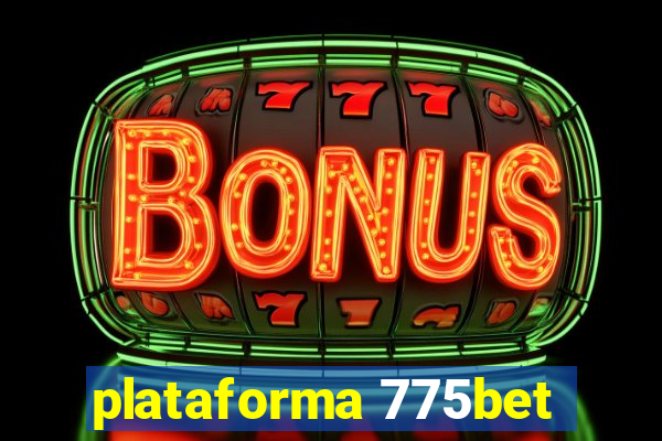 plataforma 775bet